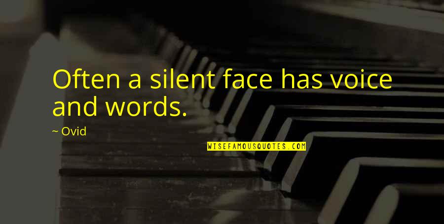 Marcia Strassman Quotes By Ovid: Often a silent face has voice and words.