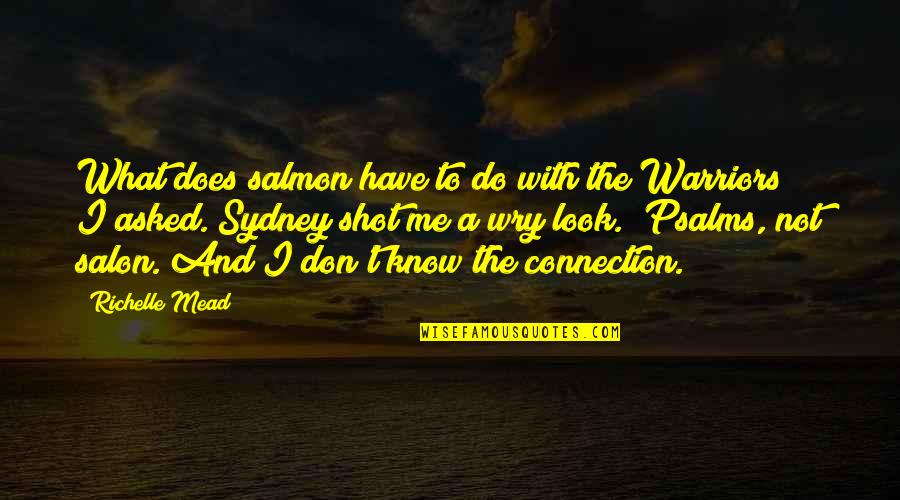 Marcias Attic Quotes By Richelle Mead: What does salmon have to do with the Marcias Attic Quotes By Richelle Mead: What does salmon have to do with the