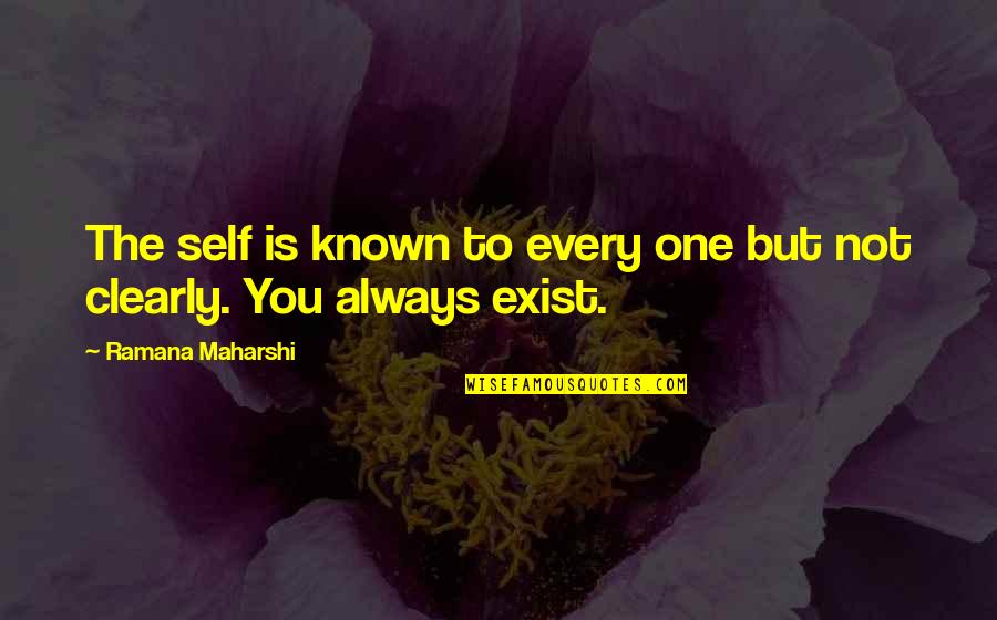 Marcion Of Sinope Quotes By Ramana Maharshi: The self is known to every one but