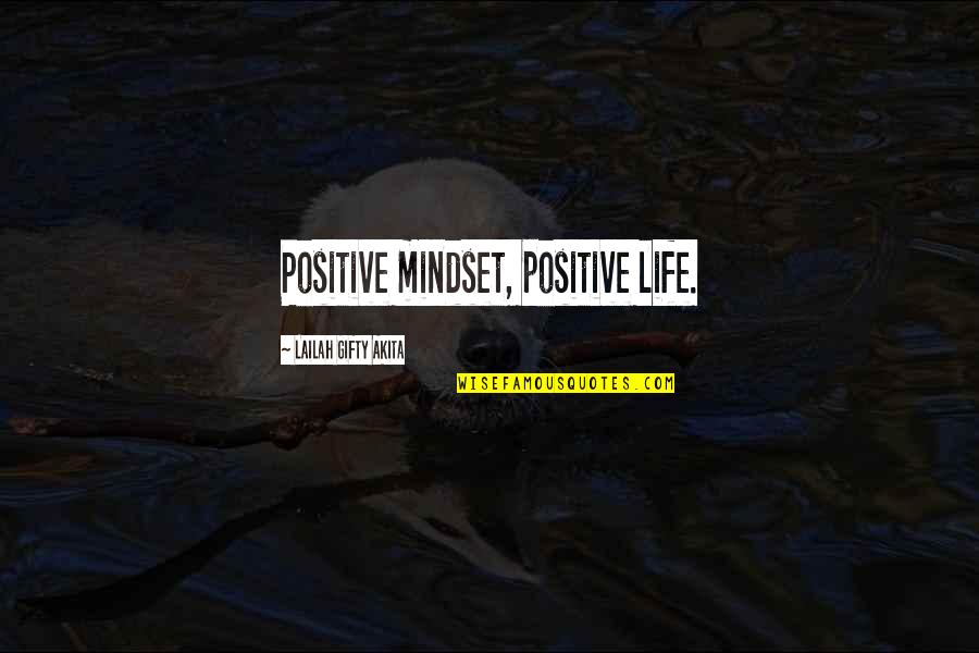 Marcius Quotes By Lailah Gifty Akita: Positive mindset, positive life.