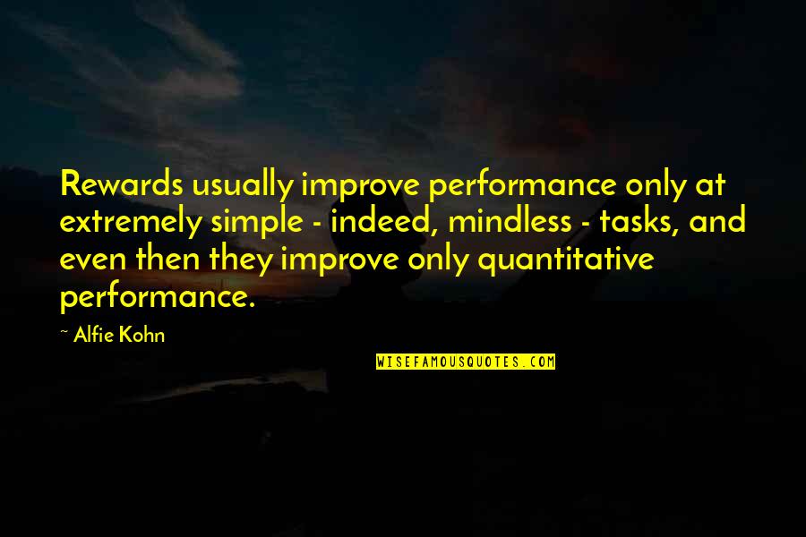 Marco Polo's Quotes By Alfie Kohn: Rewards usually improve performance only at extremely simple Marco Polo's Quotes By Alfie Kohn: Rewards usually improve performance only at extremely simple