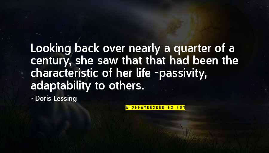 Marcoleta Deped Quotes By Doris Lessing: Looking back over nearly a quarter of a Marcoleta Deped Quotes By Doris Lessing: Looking back over nearly a quarter of a