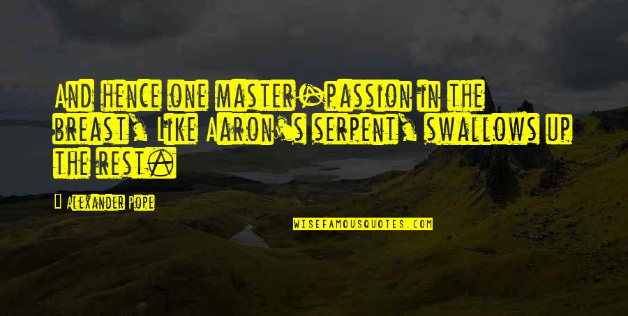 Marcone Parts Quotes By Alexander Pope: And hence one master-passion in the breast, Like