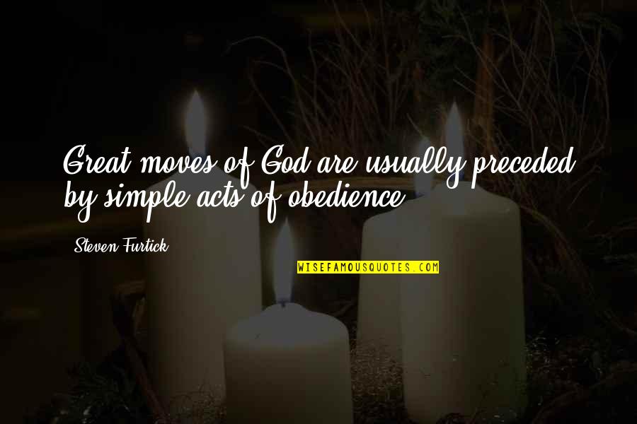 Marcoux Quotes By Steven Furtick: Great moves of God are usually preceded by