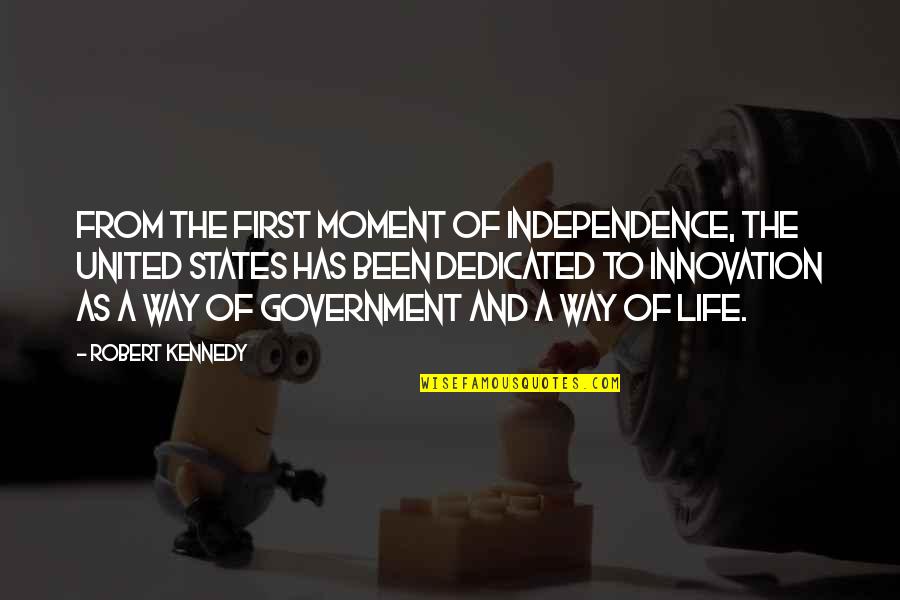Marcozzi Marcozzi Quotes By Robert Kennedy: From the first moment of independence, the United Marcozzi Marcozzi Quotes By Robert Kennedy: From the first moment of independence, the United