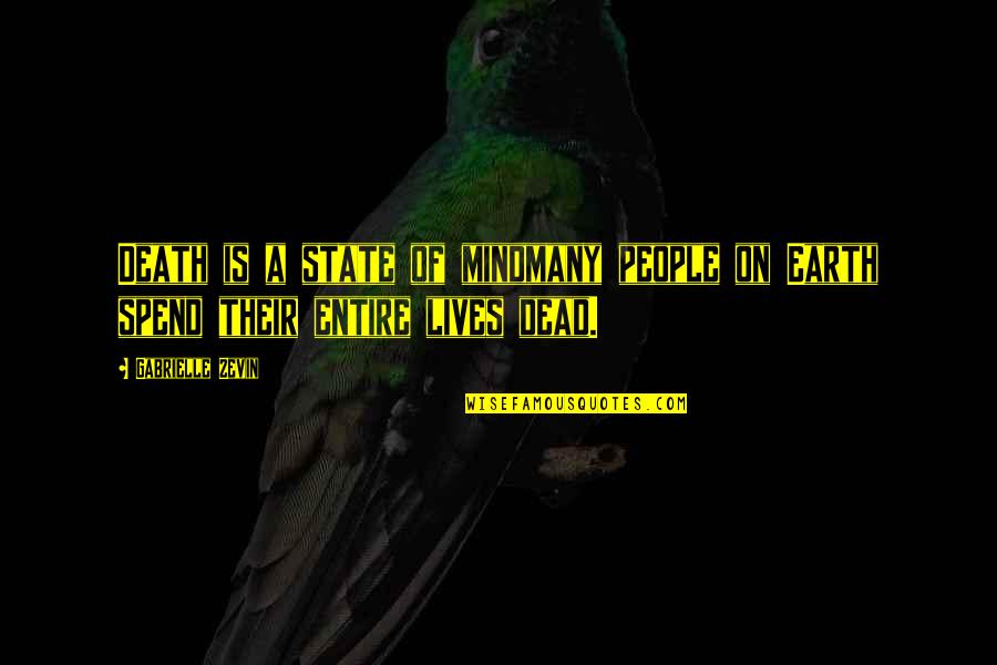 Marcuccis Quotes By Gabrielle Zevin: Death is a state of mindmany people on