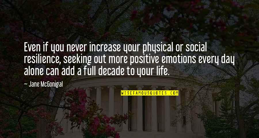 Marcus Hutchins Quotes By Jane McGonigal: Even if you never increase your physical or Marcus Hutchins Quotes By Jane McGonigal: Even if you never increase your physical or
