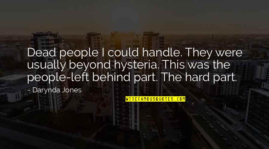 Marcus Sedgwick Revolver Quotes By Darynda Jones: Dead people I could handle. They were usually Marcus Sedgwick Revolver Quotes By Darynda Jones: Dead people I could handle. They were usually