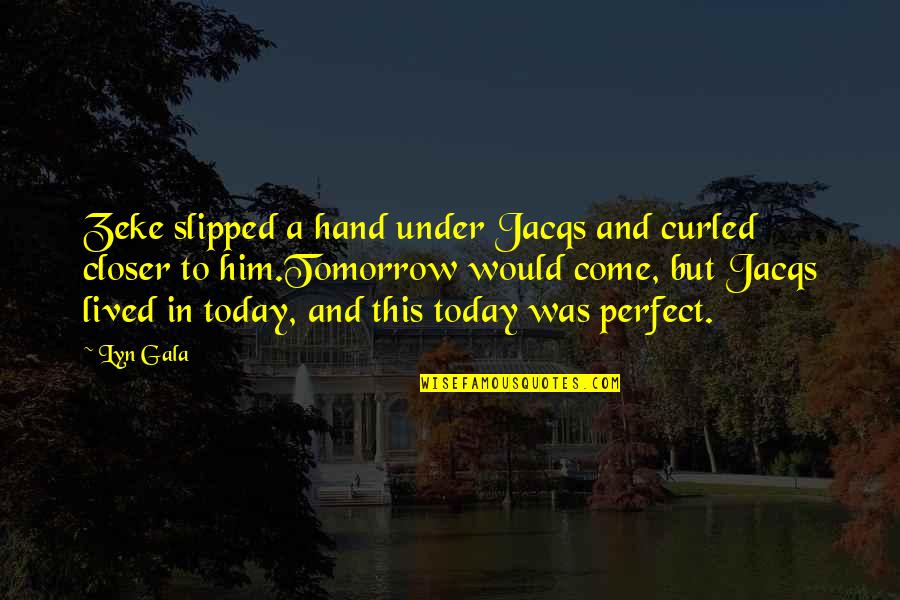 Mardaga Orthodontist Quotes By Lyn Gala: Zeke slipped a hand under Jacqs and curled Mardaga Orthodontist Quotes By Lyn Gala: Zeke slipped a hand under Jacqs and curled