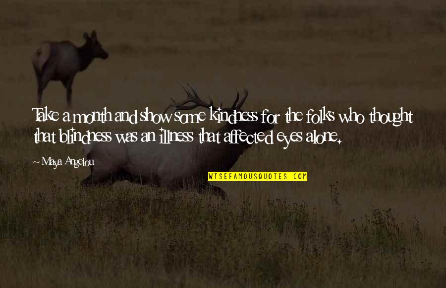 Mardan Weather Quotes By Maya Angelou: Take a month and show some kindness for Mardan Weather Quotes By Maya Angelou: Take a month and show some kindness for