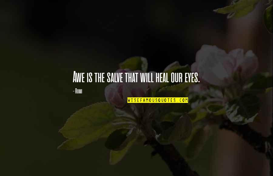 Mards Quotes By Rumi: Awe is the salve that will heal our
