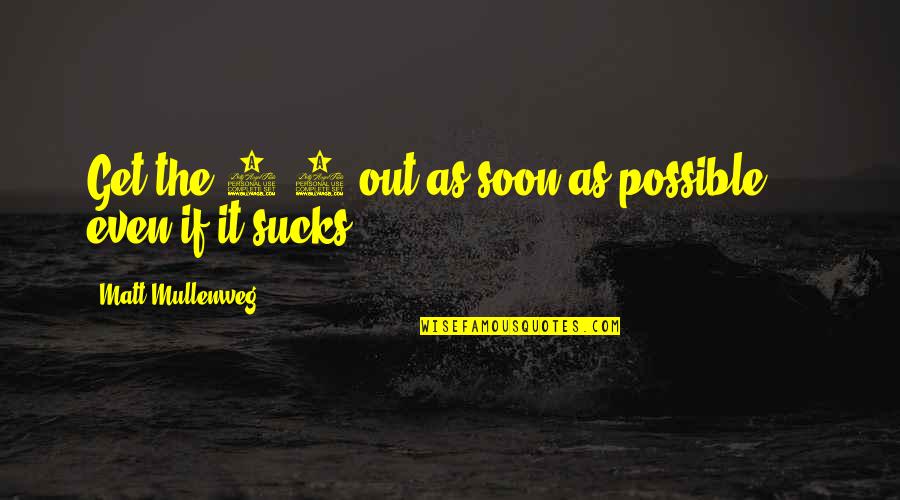 Marduk Band Quotes By Matt Mullenweg: Get the 1.0 out as soon as possible Marduk Band Quotes By Matt Mullenweg: Get the 1.0 out as soon as possible