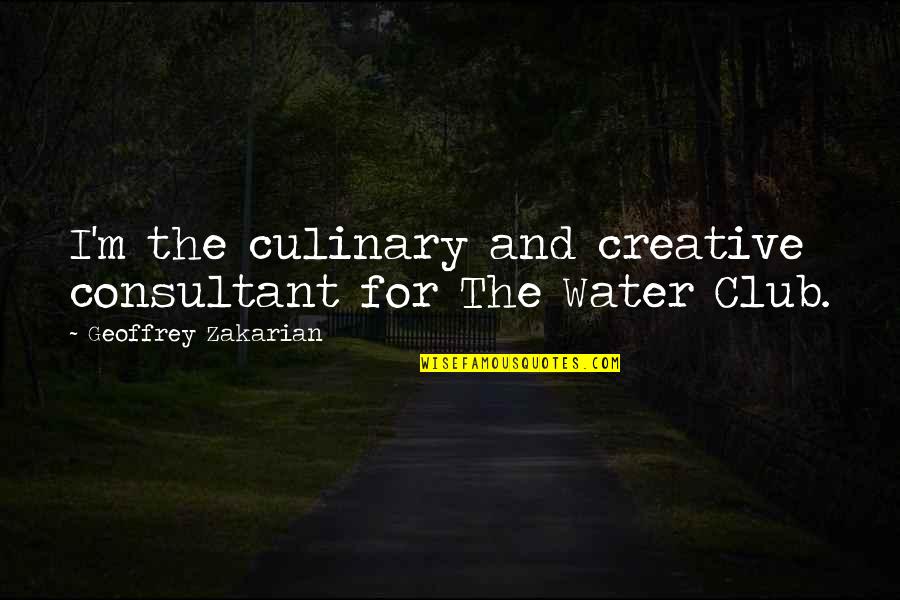 Marea Caspica Quotes By Geoffrey Zakarian: I'm the culinary and creative consultant for The Marea Caspica Quotes By Geoffrey Zakarian: I'm the culinary and creative consultant for The