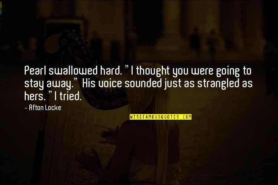 Marecek Eliv Quotes By Afton Locke: Pearl swallowed hard. "I thought you were going Marecek Eliv Quotes By Afton Locke: Pearl swallowed hard. "I thought you were going