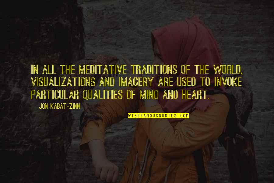 Mareike Zwahr Quotes By Jon Kabat-Zinn: In all the meditative traditions of the world,