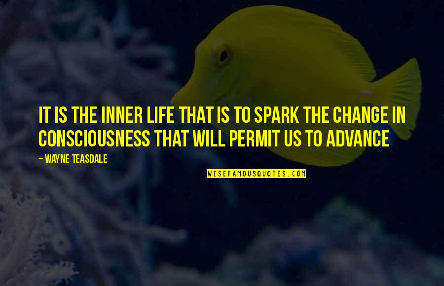 Marerol Quotes By Wayne Teasdale: It is the inner life that is to Marerol Quotes By Wayne Teasdale: It is the inner life that is to