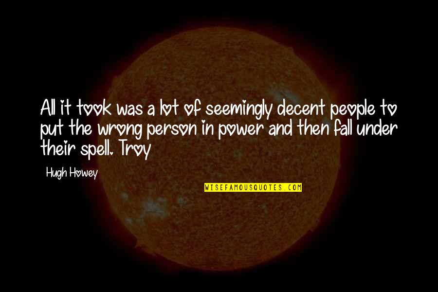 Mareros Quotes By Hugh Howey: All it took was a lot of seemingly Mareros Quotes By Hugh Howey: All it took was a lot of seemingly