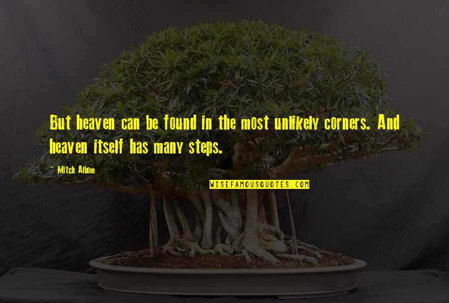 Maressa Alejandro Reyes Quotes By Mitch Albom: But heaven can be found in the most