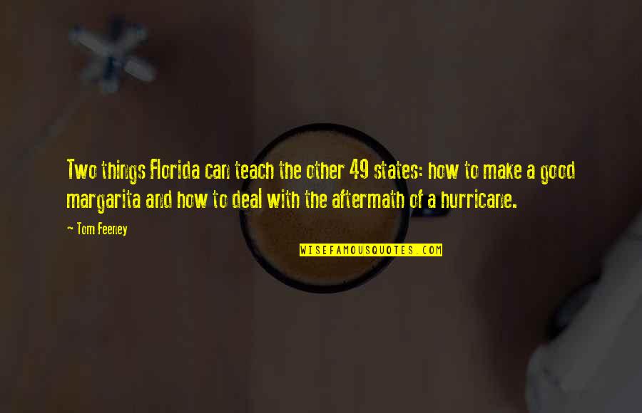 Margarita Quotes By Tom Feeney: Two things Florida can teach the other 49