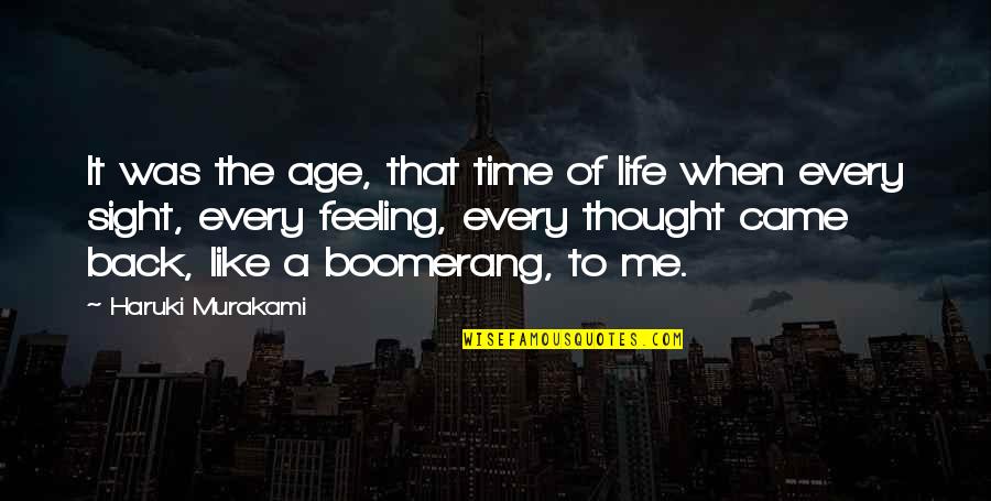 Margery Williams Quotes By Haruki Murakami: It was the age, that time of life
