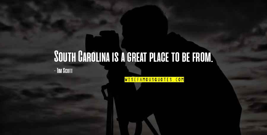 Margetson And Green Quotes By Tim Scott: South Carolina is a great place to be Margetson And Green Quotes By Tim Scott: South Carolina is a great place to be