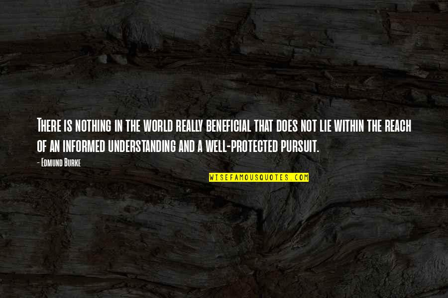 Margidox Quotes By Edmund Burke: There is nothing in the world really beneficial Margidox Quotes By Edmund Burke: There is nothing in the world really beneficial