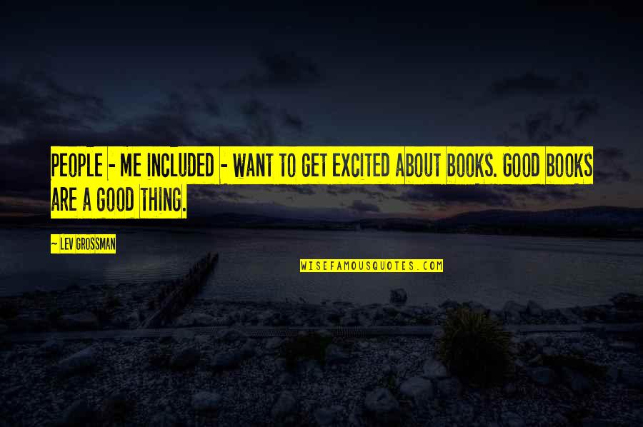 Marginaless Inventory Quotes By Lev Grossman: People - me included - want to get