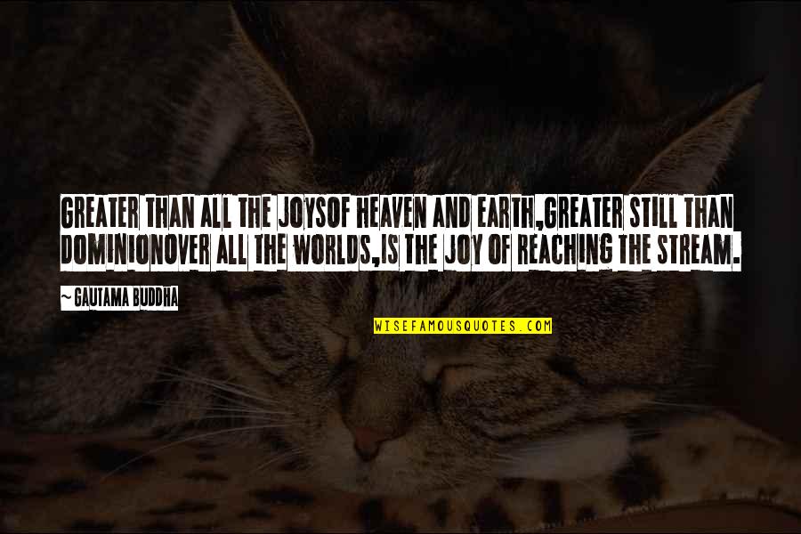 Marginista Quotes By Gautama Buddha: Greater than all the joysOf heaven and earth,Greater Marginista Quotes By Gautama Buddha: Greater than all the joysOf heaven and earth,Greater