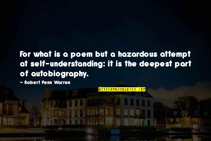 Margot Liberty Quotes By Robert Penn Warren: For what is a poem but a hazardous