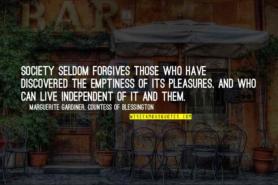 Marguerite Blessington Quotes By Marguerite Gardiner, Countess Of Blessington: Society seldom forgives those who have discovered the