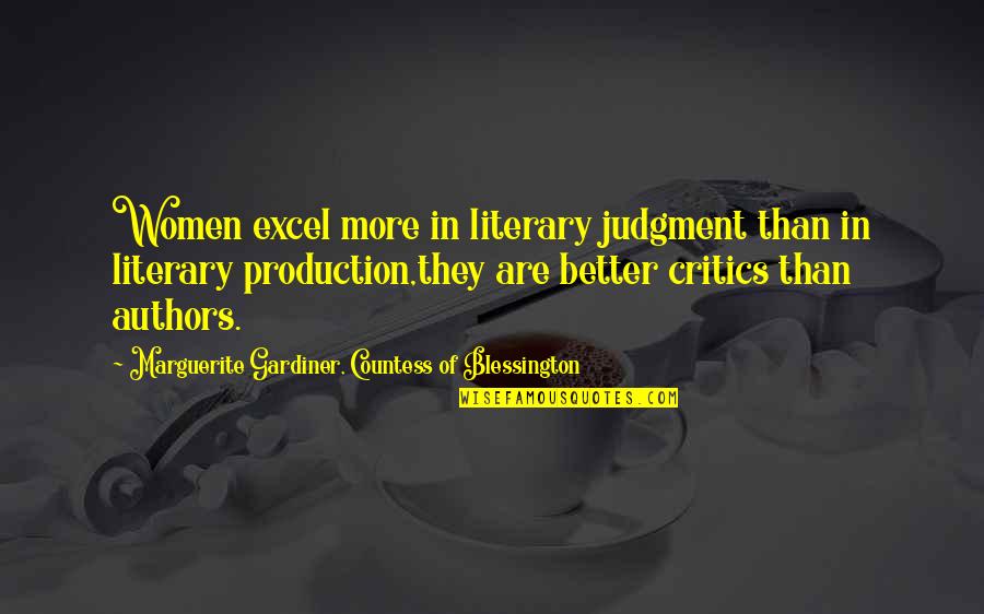 Marguerite Gardiner Blessington Quotes By Marguerite Gardiner, Countess Of Blessington: Women excel more in literary judgment than in