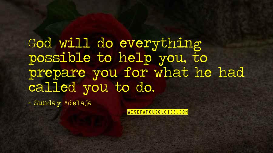 Margules Turntable Quotes By Sunday Adelaja: God will do everything possible to help you, Margules Turntable Quotes By Sunday Adelaja: God will do everything possible to help you,