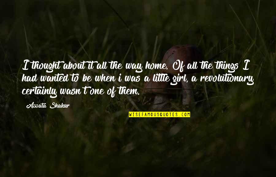 Mari Illustrious Makinami Quotes By Assata Shakur: I thought about it all the way home.