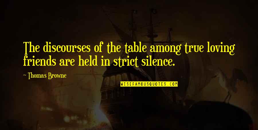 Maria Clara Quotes By Thomas Browne: The discourses of the table among true loving