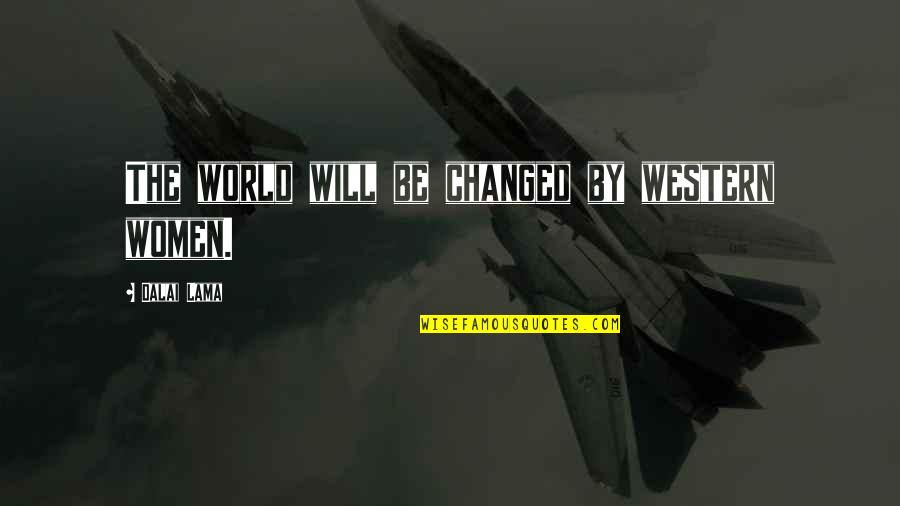 Maria Kirilenko Quotes By Dalai Lama: The world will be changed by western women. Maria Kirilenko Quotes By Dalai Lama: The world will be changed by western women.