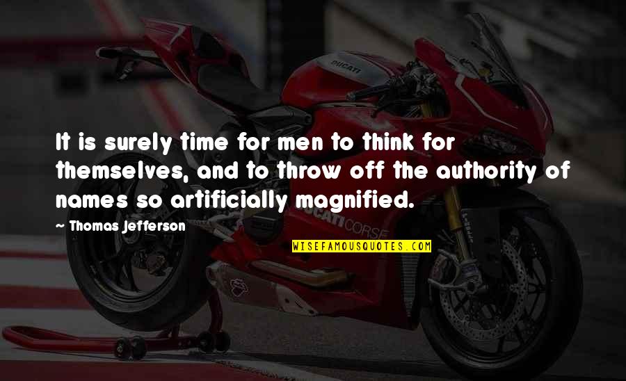 Maria Luisa Quotes By Thomas Jefferson: It is surely time for men to think