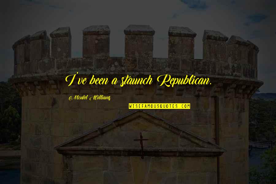Maria Montessori Normalization Quotes By Montel Williams: I've been a staunch Republican. Maria Montessori Normalization Quotes By Montel Williams: I've been a staunch Republican.