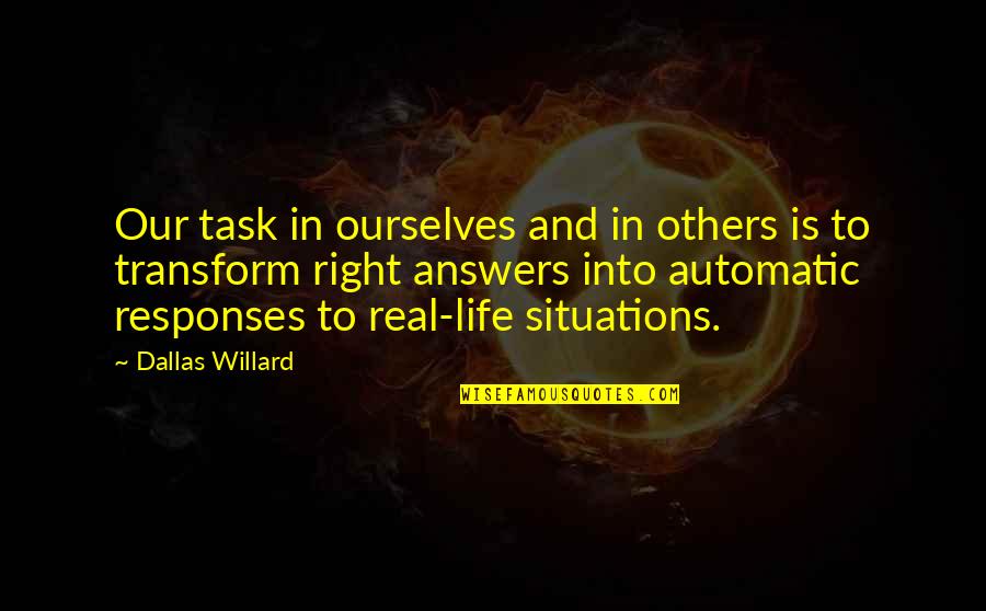 Marian Jordan Quotes By Dallas Willard: Our task in ourselves and in others is