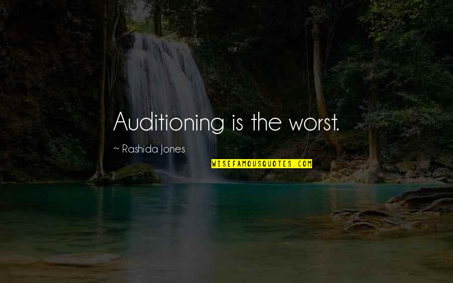 Marianas Island Quotes By Rashida Jones: Auditioning is the worst. Marianas Island Quotes By Rashida Jones: Auditioning is the worst.