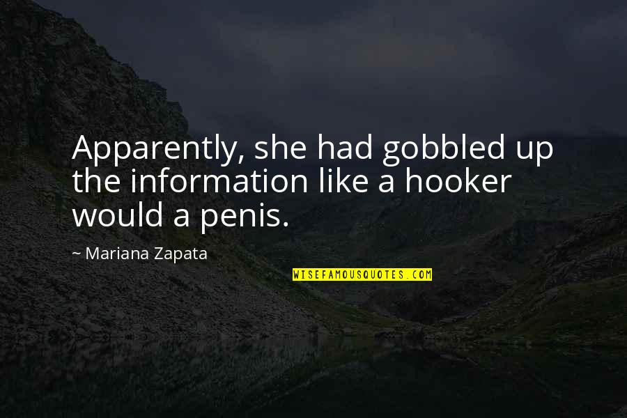 Mariana's Quotes By Mariana Zapata: Apparently, she had gobbled up the information like