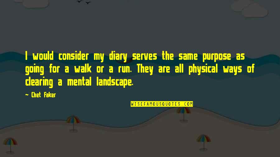 Marianne Sense And Sensibility Quotes By Chet Faker: I would consider my diary serves the same