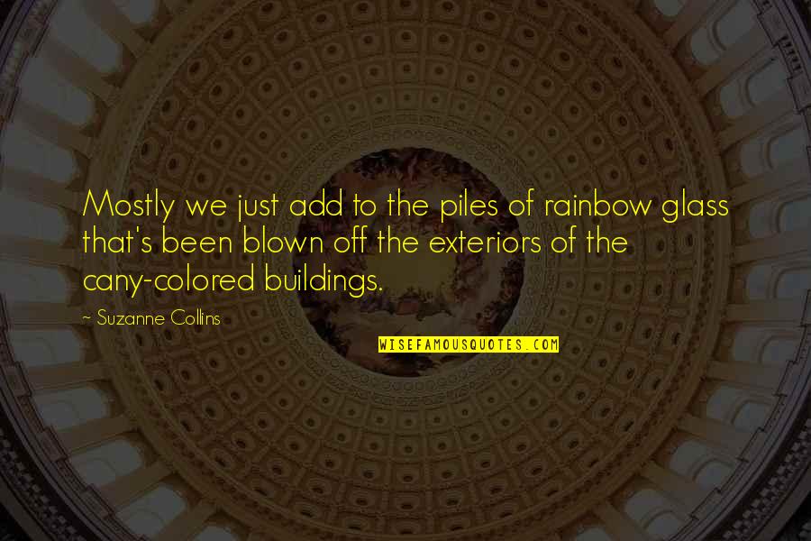 Mariannes Ice Quotes By Suzanne Collins: Mostly we just add to the piles of Mariannes Ice Quotes By Suzanne Collins: Mostly we just add to the piles of