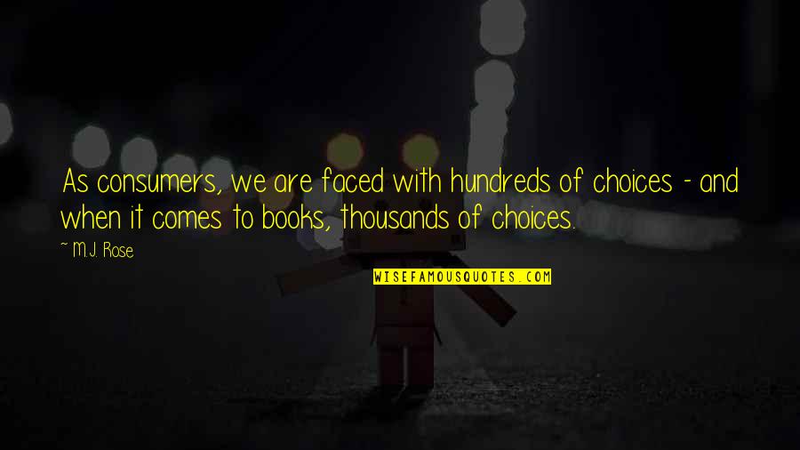 Maricon In English Quotes By M.J. Rose: As consumers, we are faced with hundreds of