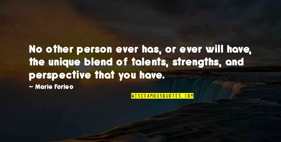 Marie Forleo Quotes By Marie Forleo: No other person ever has, or ever will Marie Forleo Quotes By Marie Forleo: No other person ever has, or ever will