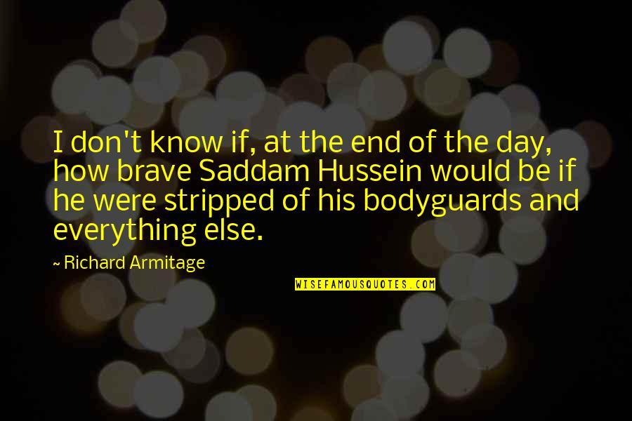 Marie In The Stranger Quotes By Richard Armitage: I don't know if, at the end of Marie In The Stranger Quotes By Richard Armitage: I don't know if, at the end of
