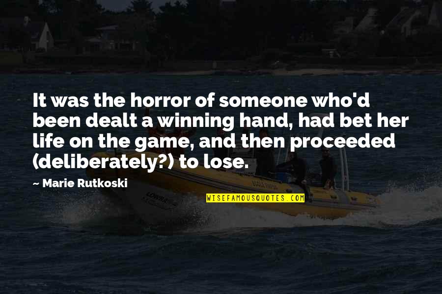 Marie Rutkoski Quotes By Marie Rutkoski: It was the horror of someone who'd been