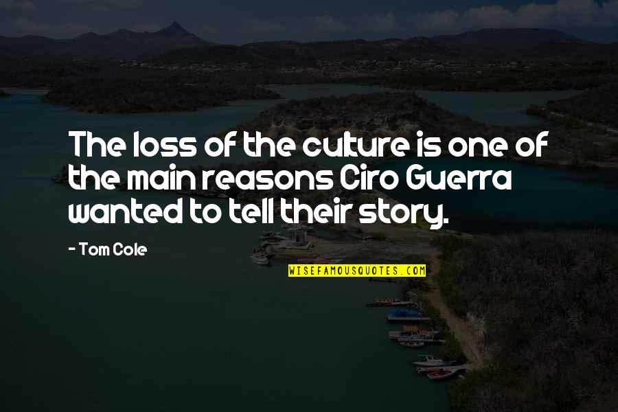 Marie Souvestre Quotes By Tom Cole: The loss of the culture is one of