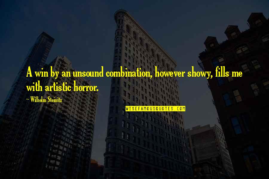 Marielisa Quotes By Wilhelm Steinitz: A win by an unsound combination, however showy,
