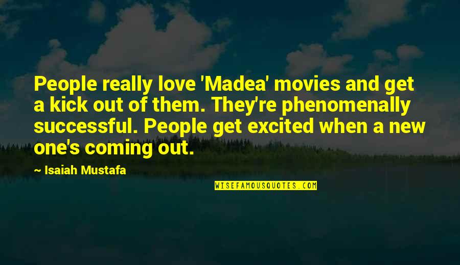 Marifah Academy Quotes By Isaiah Mustafa: People really love 'Madea' movies and get a Marifah Academy Quotes By Isaiah Mustafa: People really love 'Madea' movies and get a