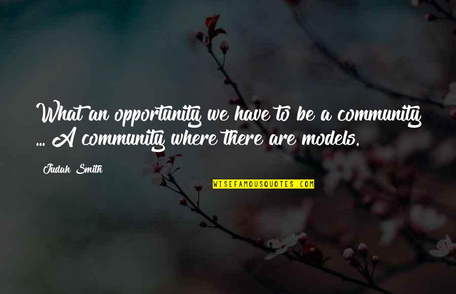Marija Juric Zagorka Quotes By Judah Smith: What an opportunity we have to be a